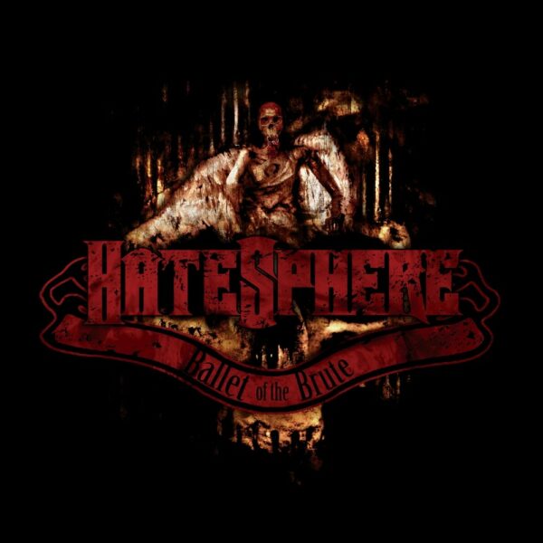 Hatesphere - Ballet Of The Brute, LP