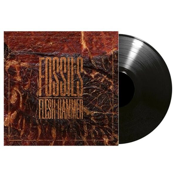 Fossils - Fleshhammer, LP