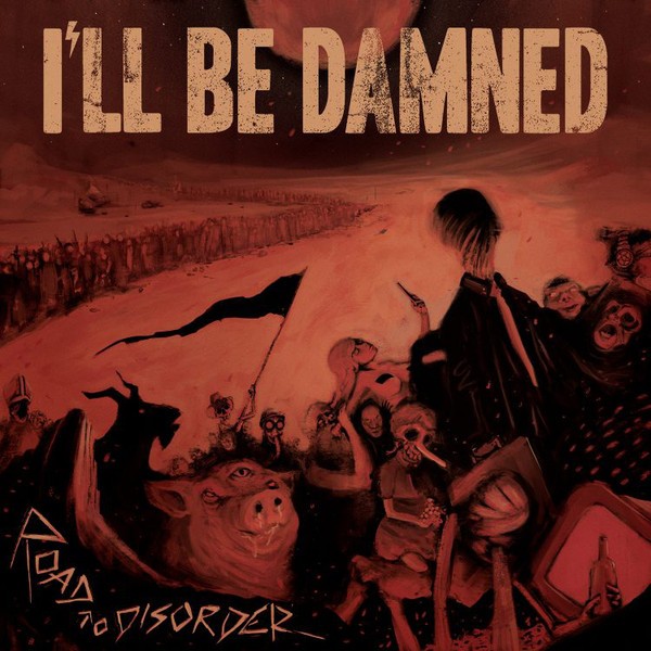 Ill Be Damned - Road To Disorder, Gatefold, Limited Red/Black Marbled Vinyl, 500 Copies