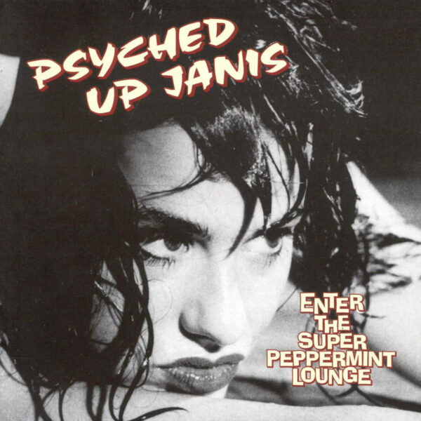Psyched up Janis - Enter The Super Peppermint Lounge, LP 1