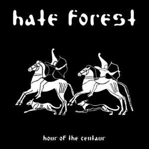 Hate forest hour of the centaur
