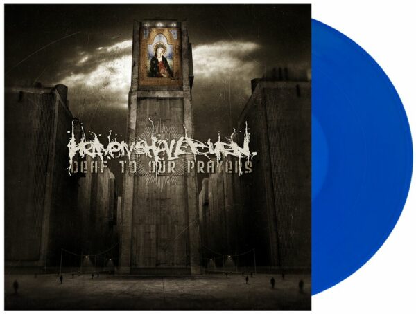 Heaven shall burn deaf to our prayers blue vinyl